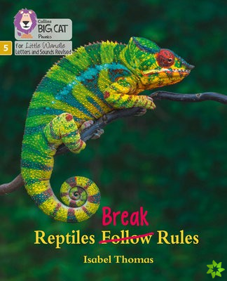 Reptiles Break Rules