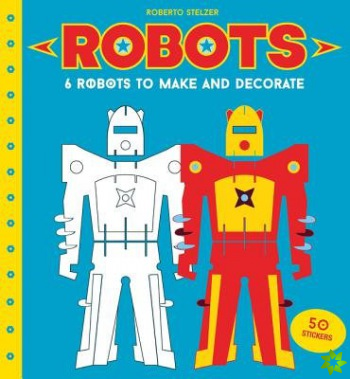 Robots to Make and Decorate