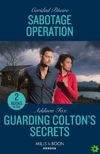 Sabotage Operation / Guarding Colton's Secrets