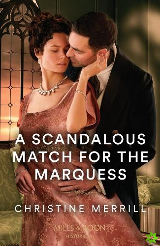 Scandalous Match For The Marquess