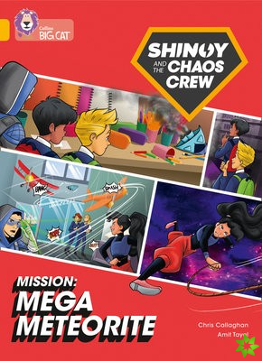 Shinoy and the Chaos Crew Mission: Mega Meteorite