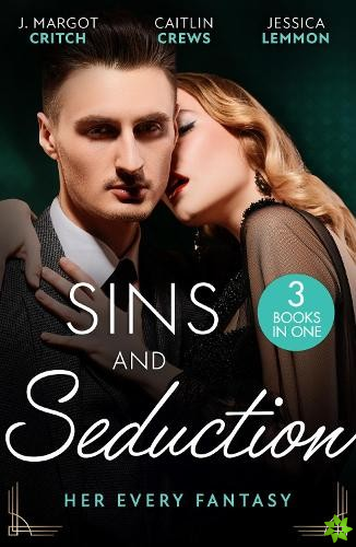 Sins And Seduction: Her Every Fantasy