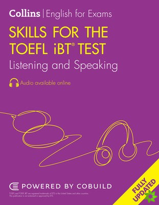 Skills for the TOEFL iBT Test: Listening and Speaking