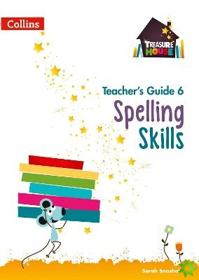 Spelling Skills Teachers Guide 6