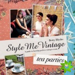 Style Me Vintage: Tea Parties