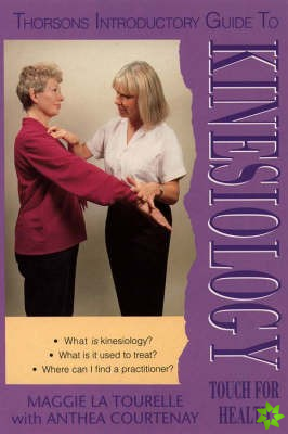 Thorsons Introductory Guide to Kinesiology
