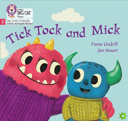 Tick Tock and Mick