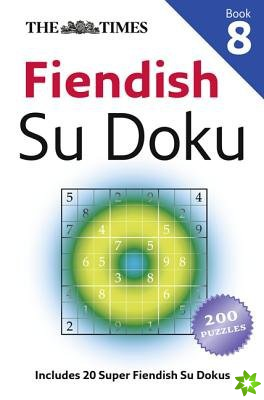 Times Fiendish Su Doku Book 8