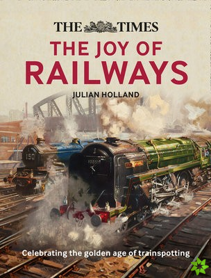 Times: The Joy of Railways