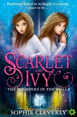 Whispers in the Walls: A Scarlet and Ivy Mystery