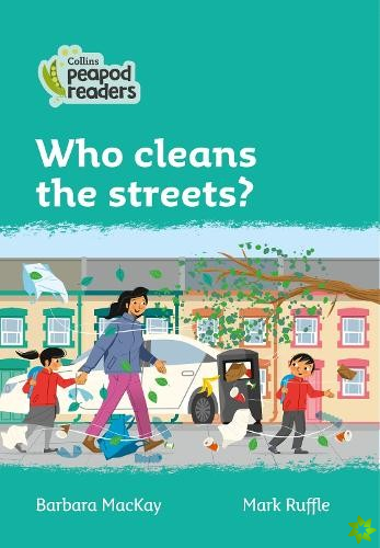 Who cleans the streets?