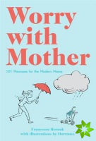 Worry with Mother