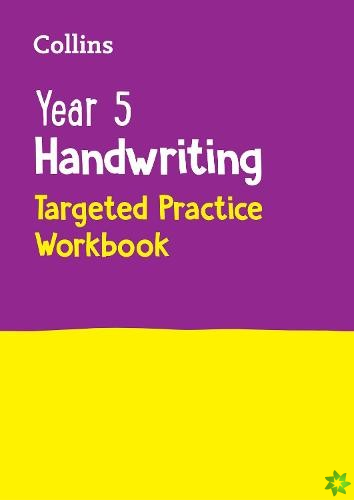 Year 5 Handwriting Targeted Practice Workbook