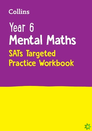 Year 6 Mental Maths SATs Targeted Practice Workbook