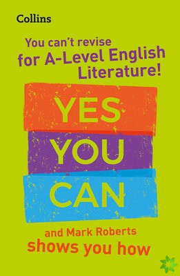You cant revise for A Level English Literature! Yes you can, and Mark Roberts shows you how