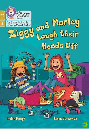 Ziggy and Marley Laugh Their Heads Off