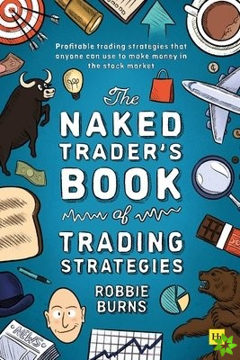 Naked Trader's Book of Trading Strategies
