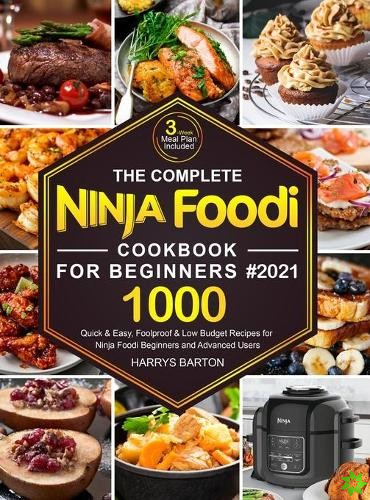 Complete Ninja Foodi Cookbook for Beginners #2021