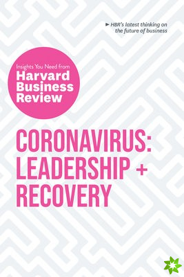 Coronavirus: Leadership and Recovery: The Insights You Need from Harvard Business Review