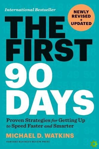 First 90 Days, Newly Revised and Updated