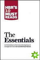 HBR'S 10 Must Reads: The Essentials