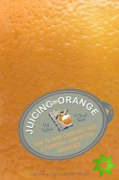 Juicing the Orange