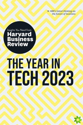 Year in Tech, 2023: The Insights You Need from Harvard Business Review