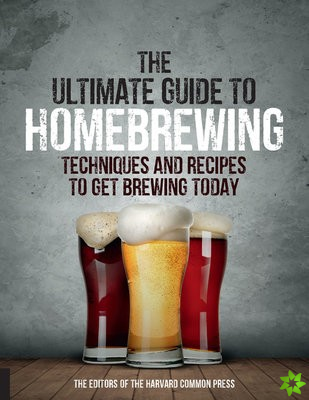 Ultimate Guide to Homebrewing