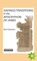 Sayings Traditions in the Apocryphon of James