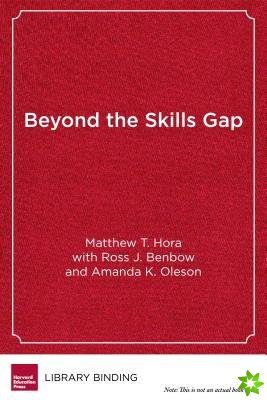Beyond the Skills Gap