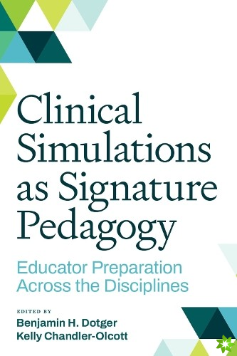 Clinical Simulations as Signature Pedagogy
