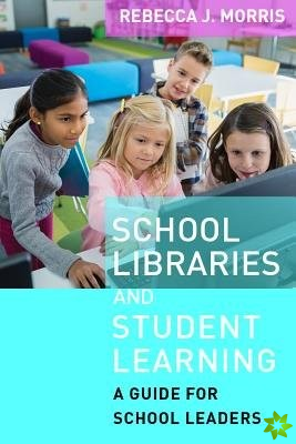 School Libraries and Student Learning