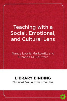 Teaching with a Social, Emotional, and Cultural Lens