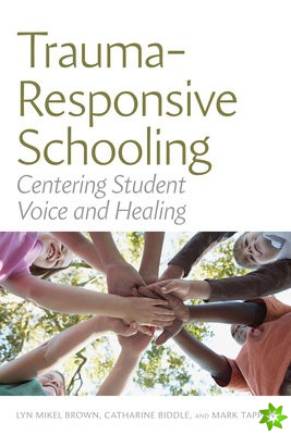 Trauma-Responsive Schooling