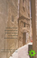 Architecture and Memory of the Minority Quarter in the Muslim Mediterranean City