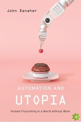 Automation and Utopia