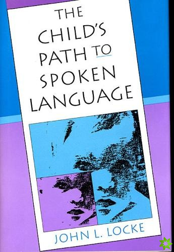 Childs Path to Spoken Language