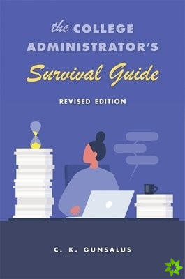 College Administrators Survival Guide