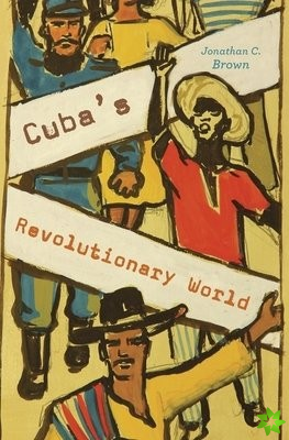 Cubas Revolutionary World