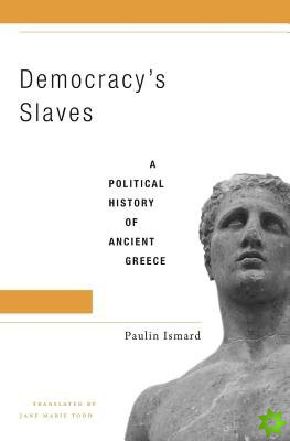 Democracys Slaves