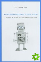 Do Metaphors Dream of Literal Sleep?