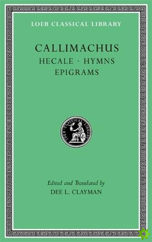 Hecale. Hymns. Epigrams
