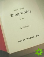 How To Do Biography