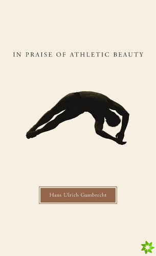 In Praise of Athletic Beauty