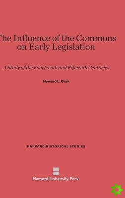 Influence of the Commons on Early Legislation