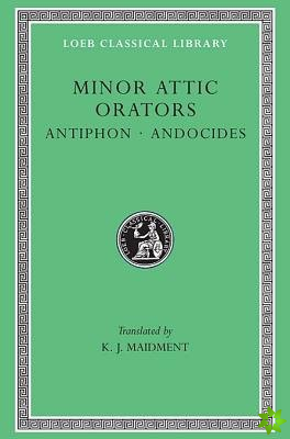 Minor Attic Orators, Volume I: Antiphon. Andocides