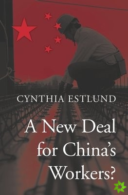 New Deal for Chinas Workers?