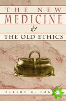 New Medicine and the Old Ethics