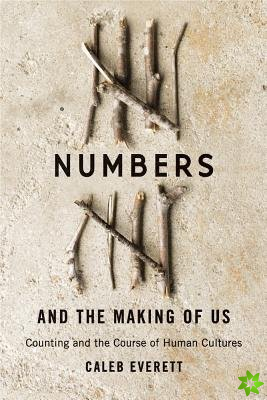 Numbers and the Making of Us