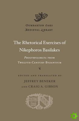 Rhetorical Exercises of Nikephoros Basilakes
